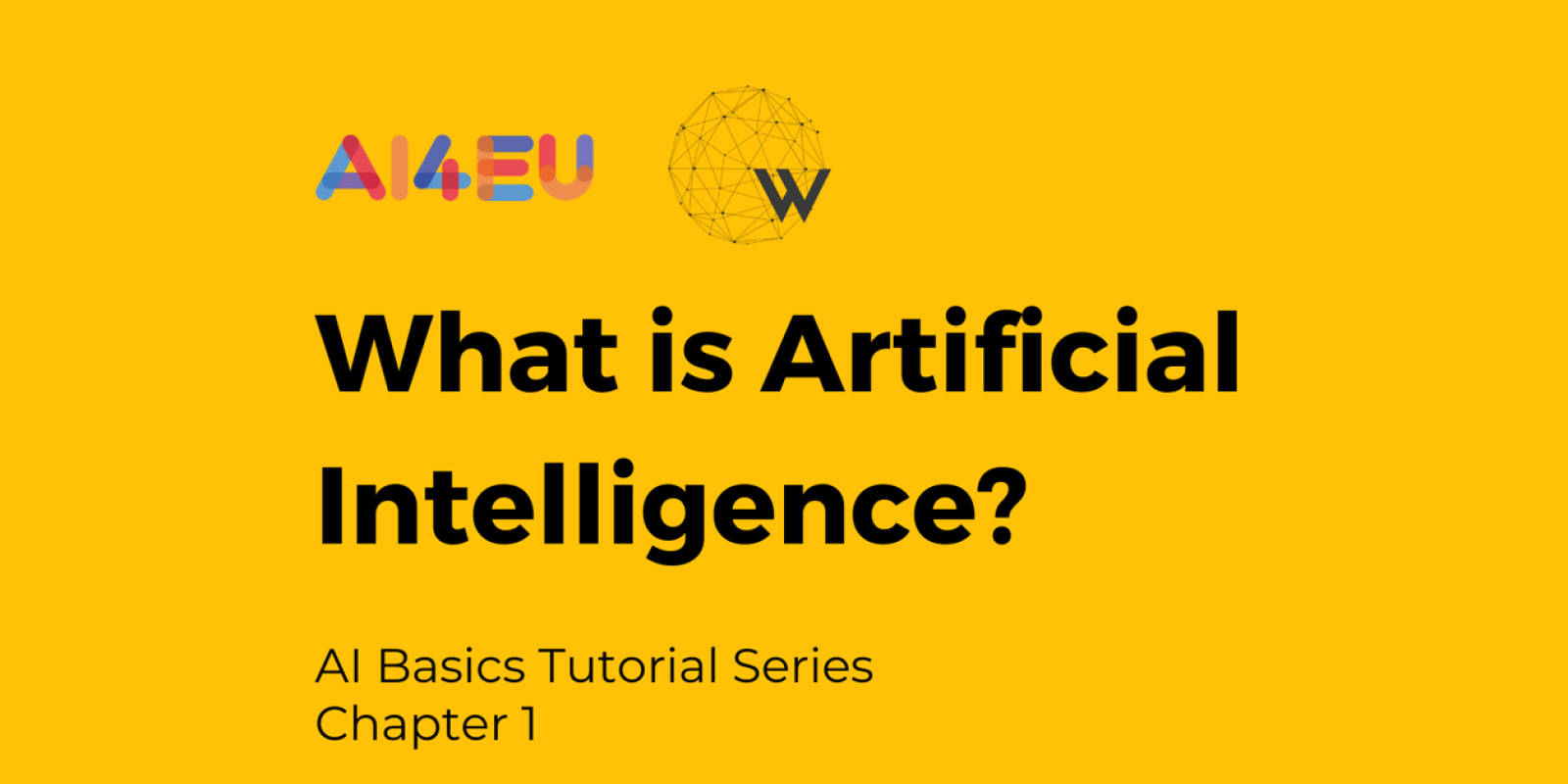 AI Basics Tutorial Series - What is Artificial Intelligence - Chapter 1 (2)